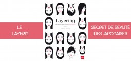 Le Layering: les étapes à suivre pour une belle peau