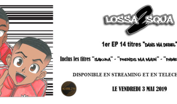Lossa2Squa sort son premier EP intitulé «Dans ma Débiel»