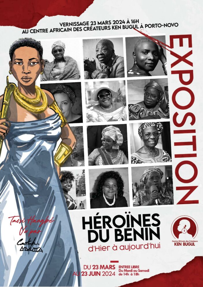 Exposition « Héroïnes du Bénin d'hier à aujourd'hui » du 23 mars au 23 juin 2024 au Centre Africain des Arts Ken Bugul, à Porto Novo
